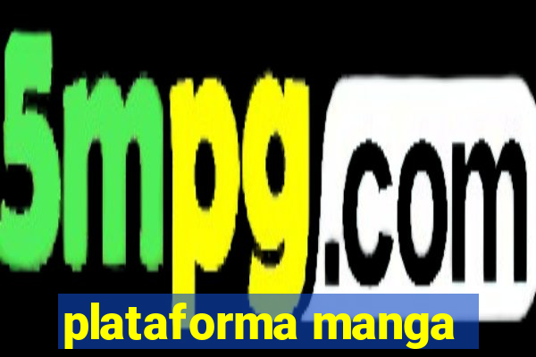 plataforma manga